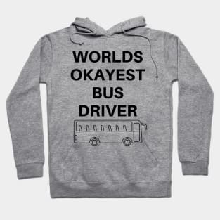 World okayest bus driver Hoodie